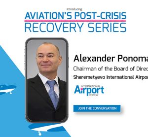 Aviation’s Post-Crisis Recovery Series: Sheremetyevo International Airport