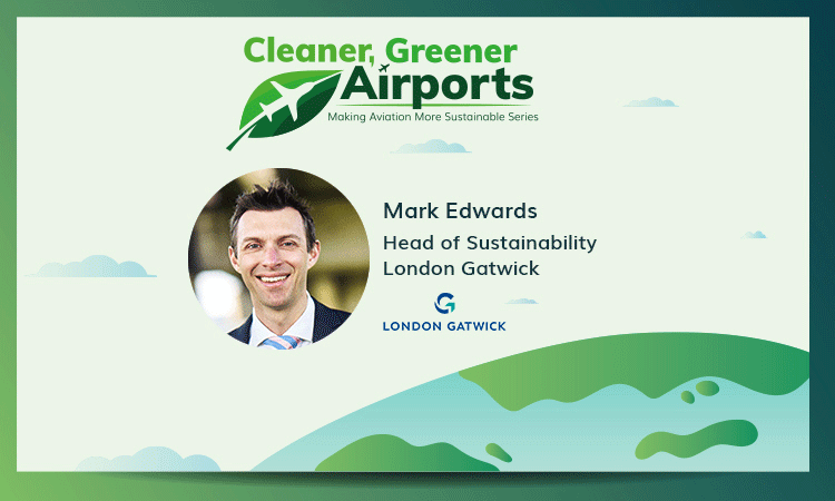 For International Airport Review’s Cleaner Greener Series, we had London Gatwick’s Head of Sustainability Mark Edwards discusses the airport’s multi-faceted, humanistic approach to sustainability.