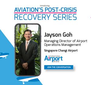 Aviation’s Post-Crisis Recovery Series: Singapore Changi Airport